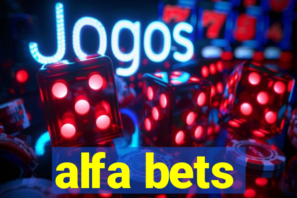 alfa bets